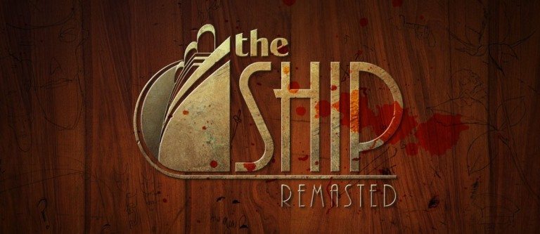The Ship: Remasted – Preview / Vorschau