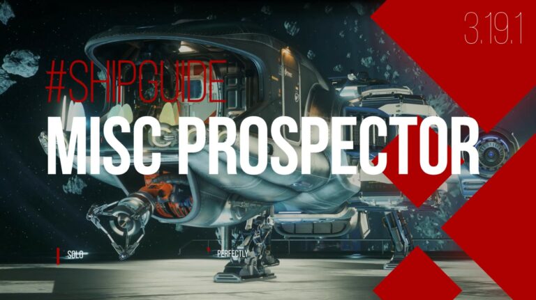 MISC Prospector: Der Schiffsguide